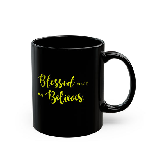 Blessed Is She That Believes | Coffee Mug