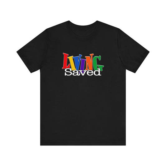 Living Saved | Living Single Inspired | Unisex T-Shirt