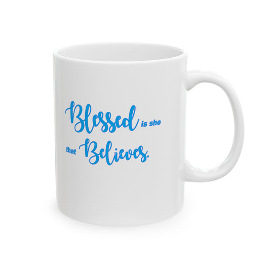 Believe and Be Blessed | Blue | Coffee Mug