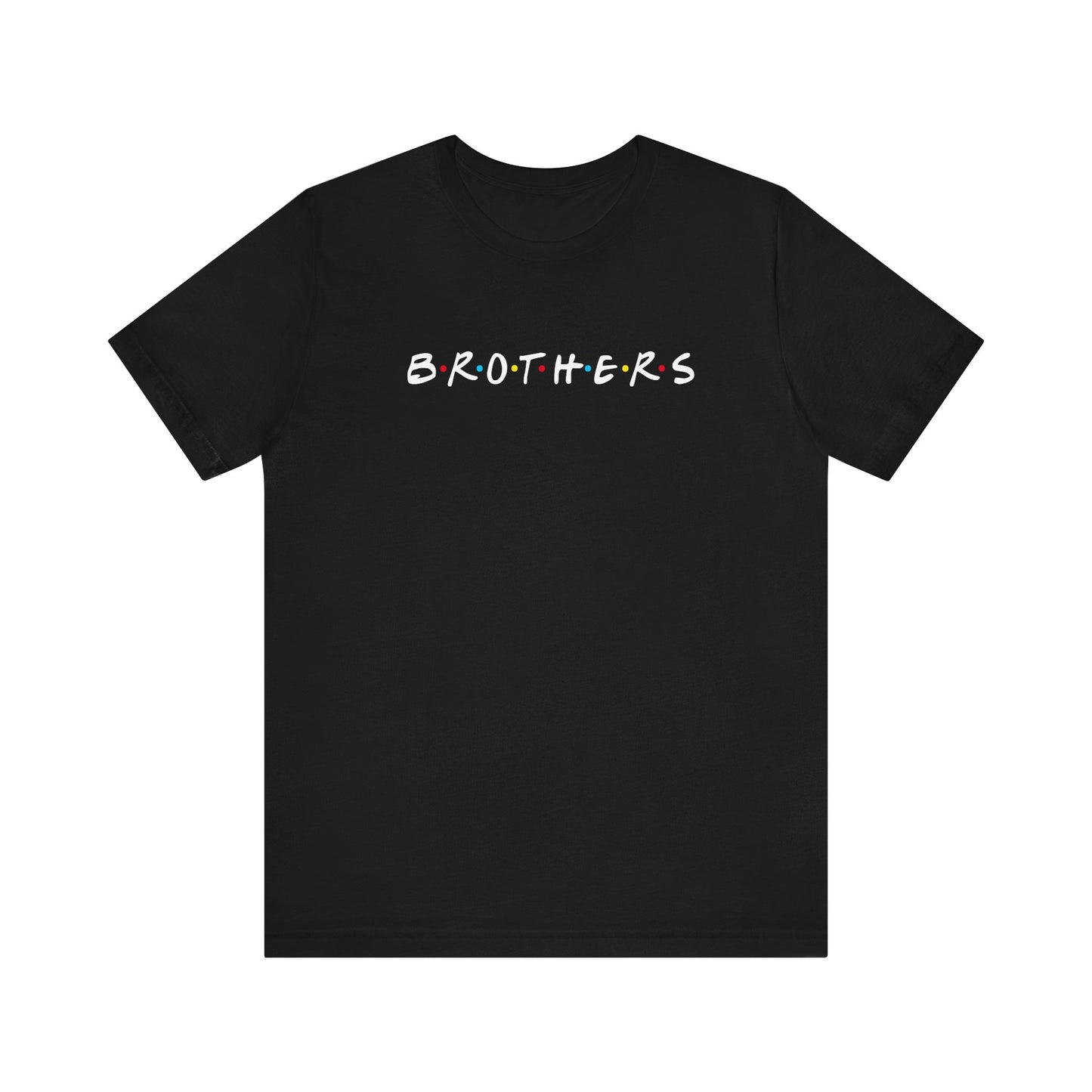 Brothers | Friends Inspired| Unisex T-Shirt